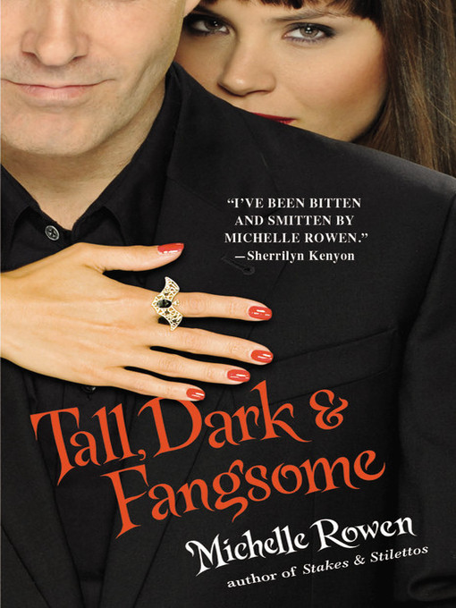 Title details for Tall, Dark & Fangsome by Michelle Rowen - Available